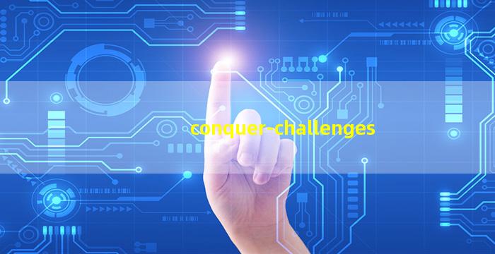 conquer challenges