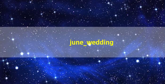 June Wedding