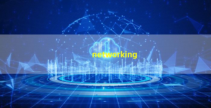 Networking