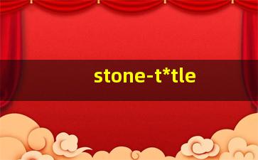 stone t*
tle